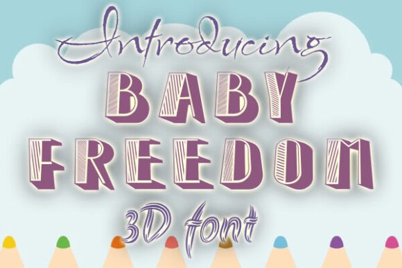 Baby Freedom: The 3D Typeface for Scroll-Stopping Campaigns
