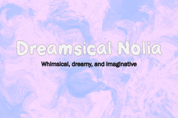 Dreamsical Nolia: A Whimsical Display Typeface for Ethereal Branding