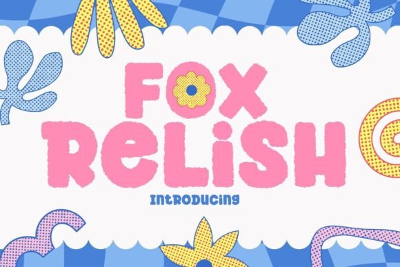 Fox Relish: A Playful Display Typeface for Modern Editorial Design