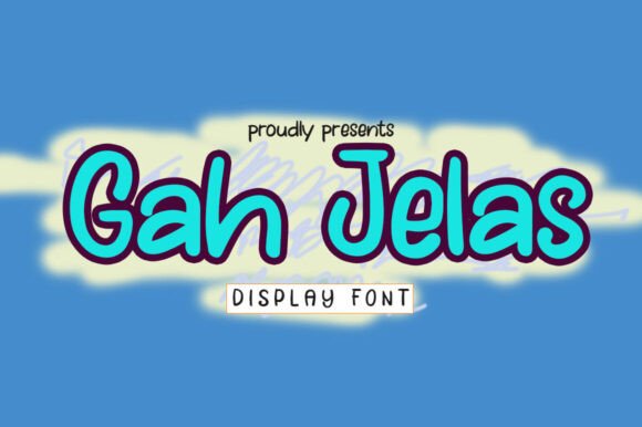 Gah Jelas: A Playful Display Font for Small Business Branding