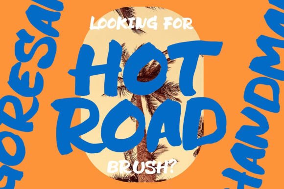 Hot Road Brush: The Bold Display Typeface for Creative Makers