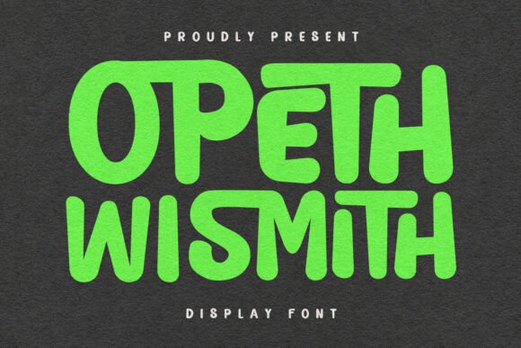 Opeth Wismith: A Joyful Display Font for Small Business Branding