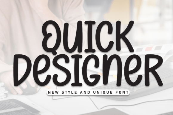 Quick Designer: A Handwritten Display Font for Editorial Projects