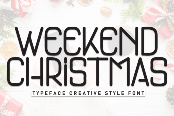 Weekend Christmas: The Perfect Display Font for Small Business Branding